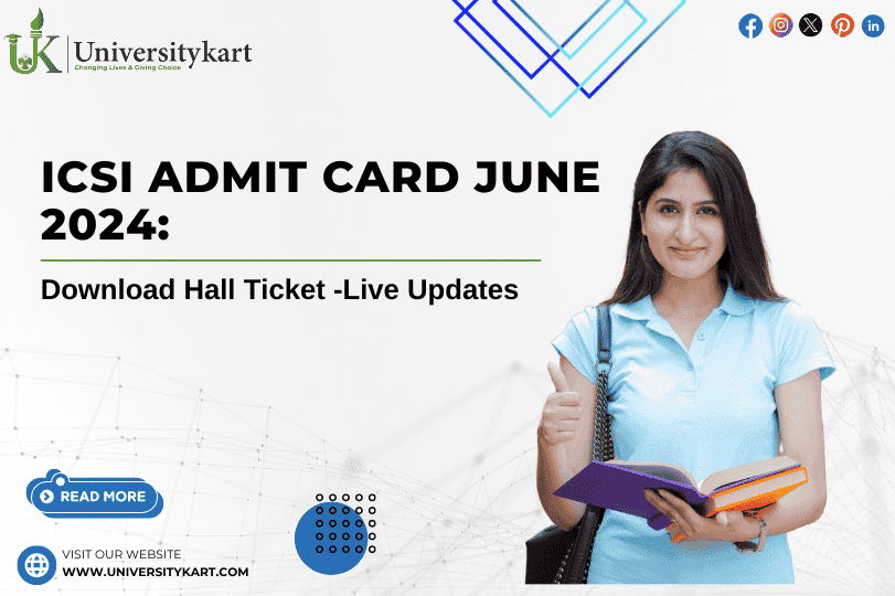 ICSI Admit Card June 2024 Download now