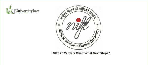 NIFT 2025 Exam Over: What Next Steps?