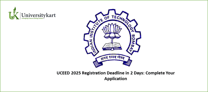 UCEED 2025 Registration Deadline in 2 Days