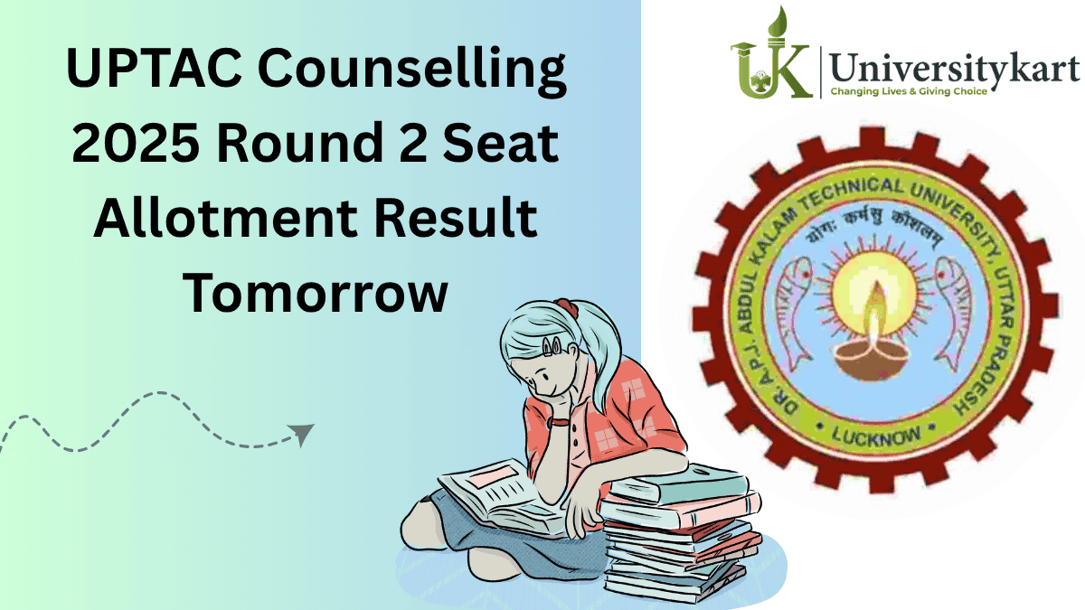 UPTAC Round 2 Counselling Result 2025 Tomorrow