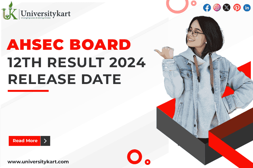 AHSEC Board 12th Result 2024 Release Date