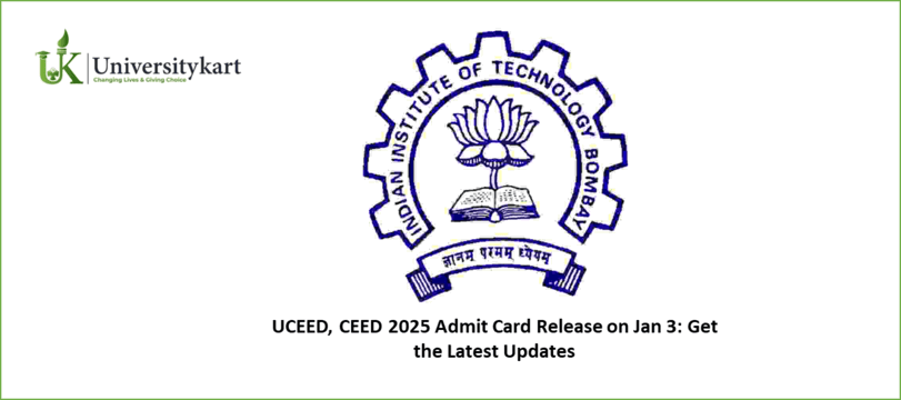 UCEED, CEED 2025 Admit Card Release 