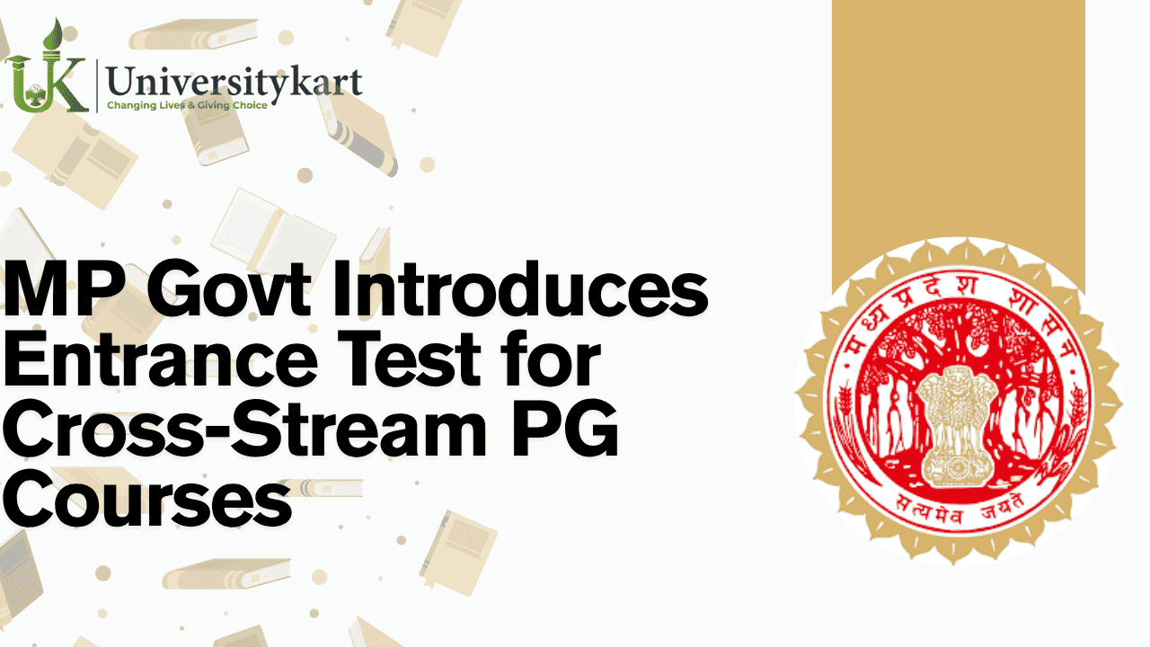 MP Govt Introduces Entrance Test for Cross-Stream PG Courses
