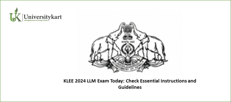 KLEE 2024 LLM Exam Today