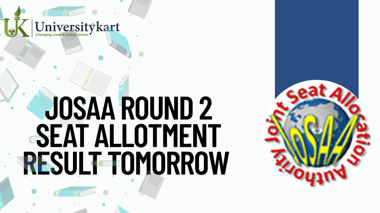 JoSAA Round 2 Seat Allotment Result Tomorrow