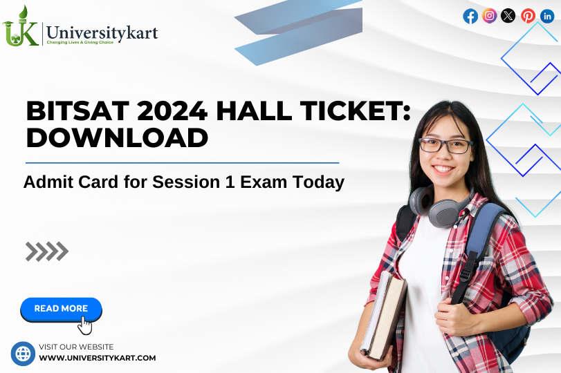 BITSAT 2024 Hall Ticket: Download Admit Card for Session 1 Exam Today