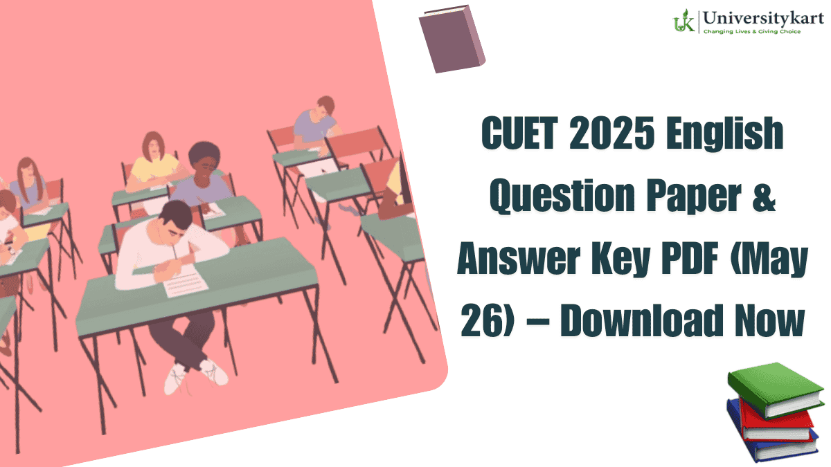 CUET 2025 English Question Paper & Answer Key PDF (May 26) – Download Now