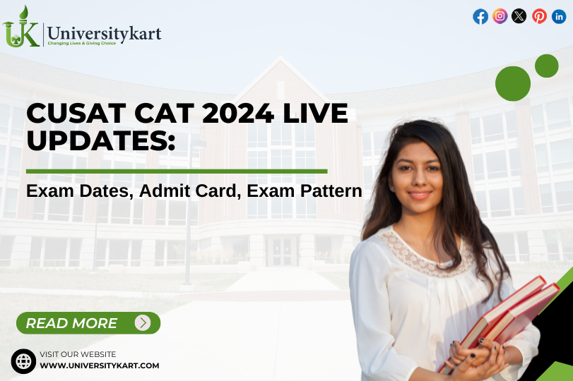 CUSAT CAT 2024 Live Updates Exam Dates, Admit Card, Exam Pattern